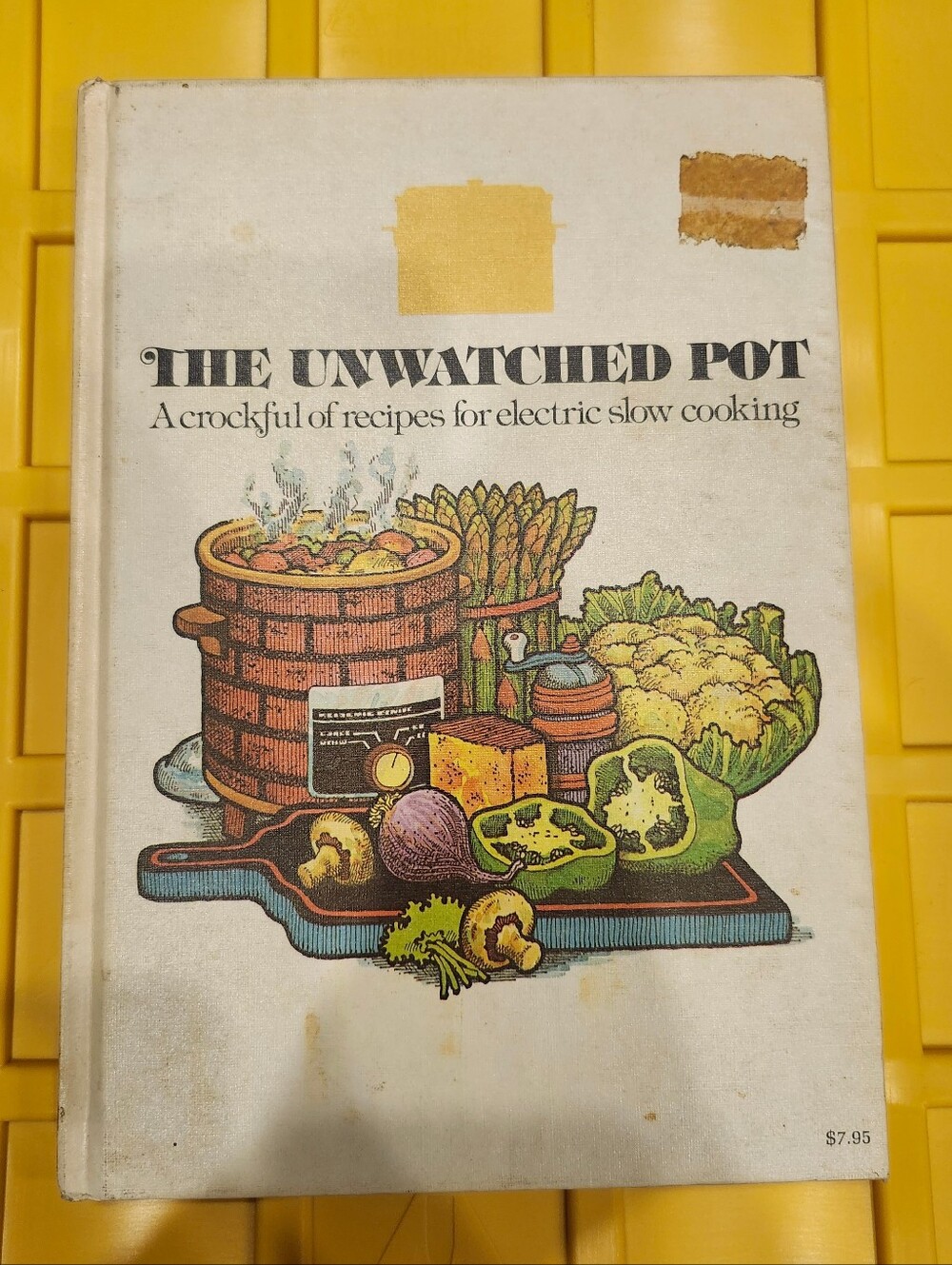 Vintage 1975 The Unwatched Pot Cookbook